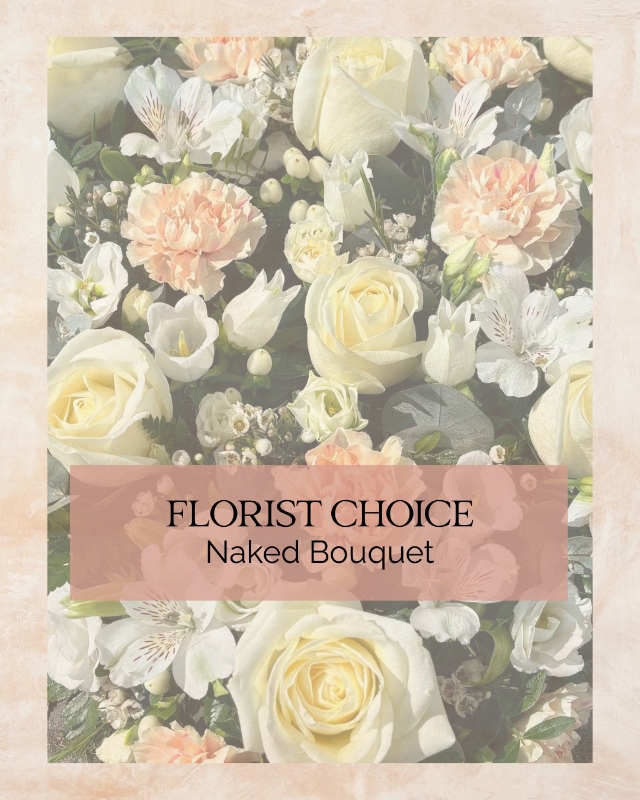 Florist's Choice Naked Bouquet
